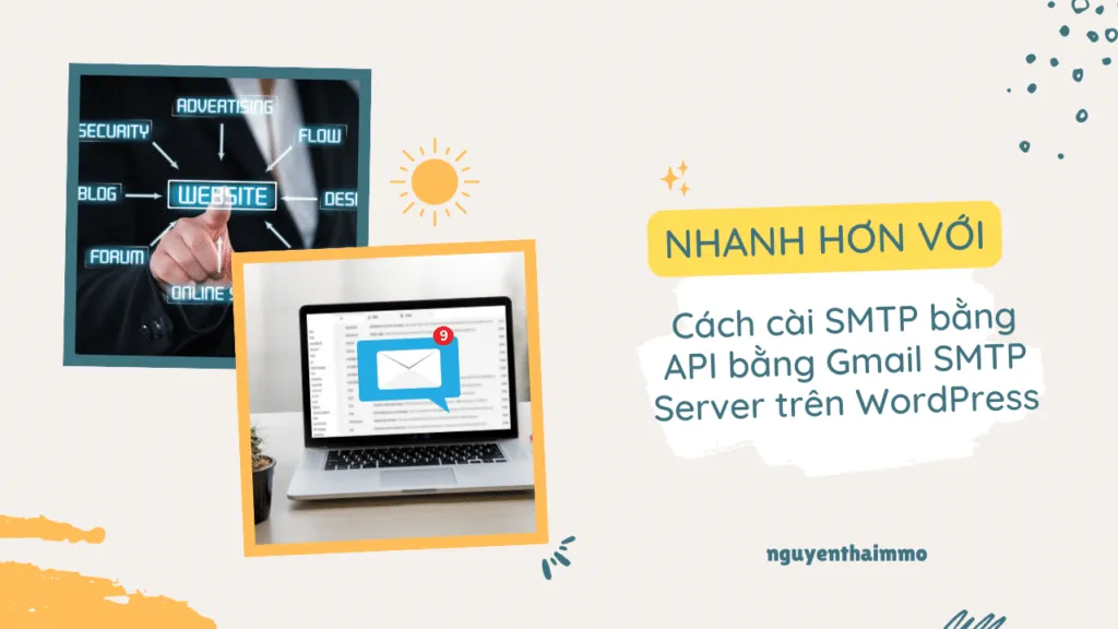 Cách cài SMTP bằng API bằng Gmail SMTP Server trên WordPress 10 Cách cài SMTP bằng API bằng Gmail SMTP Server trên WordPress