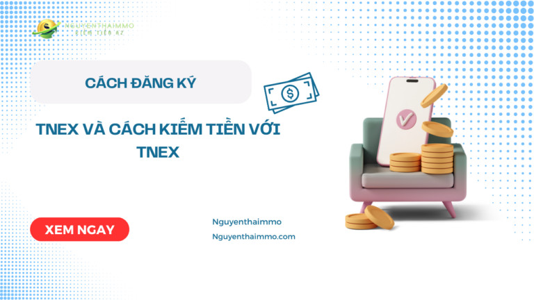 Cách đăng ký Tnex và Cách Kiếm tiền app Tnex