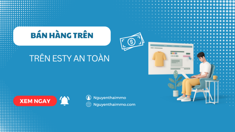 Cách mở tài khoản trên esty an toàn !