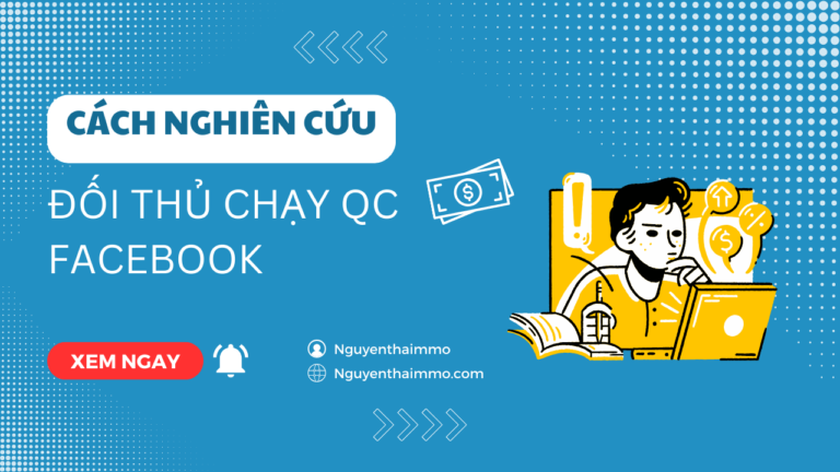 Cách nghiên cứu đối thủ để chạy quảng cáo Facebook