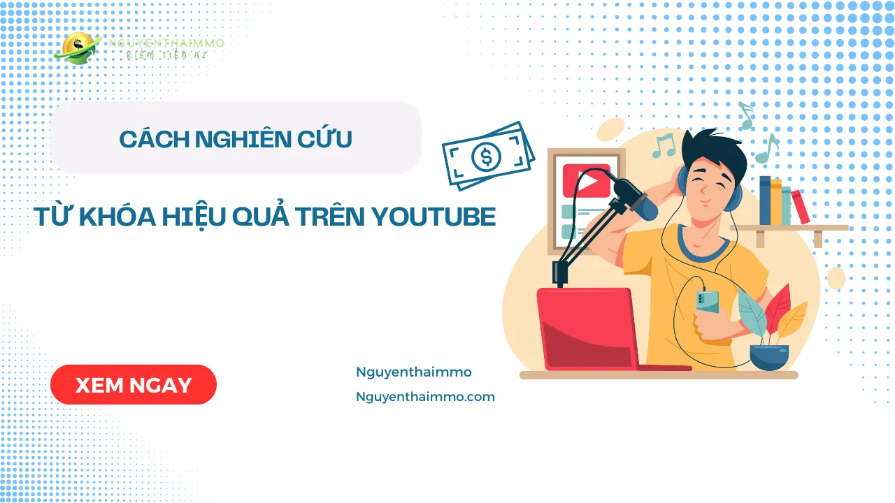 Cách nghiên cứu từ khóa hiệu quả trên YouTube