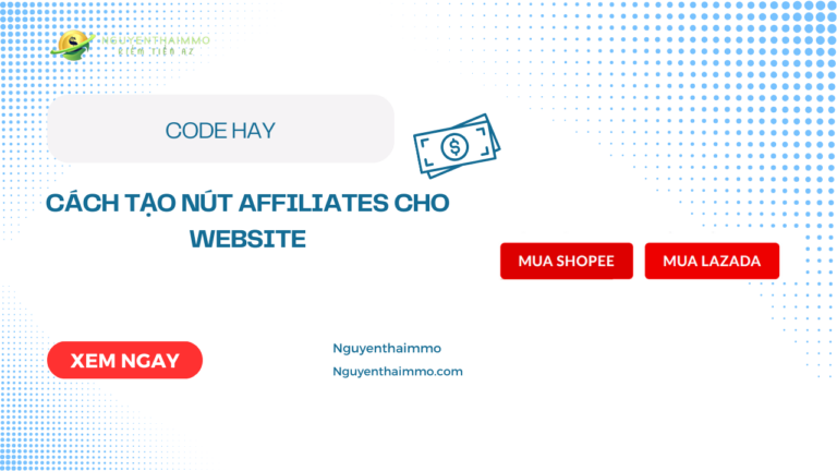 Cách tạo nút affiliates cho website