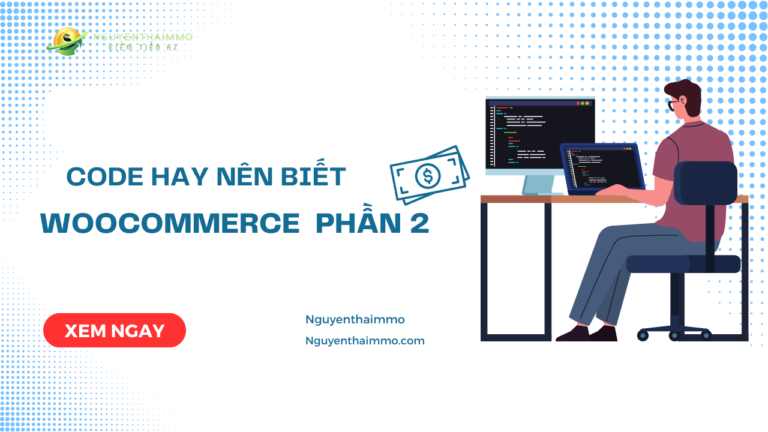 Làm website bán hàng với Woocommerce và những đoạn code cần biết