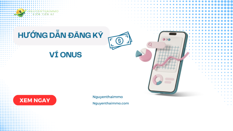 Hướng dẫn đăng ký ví onus