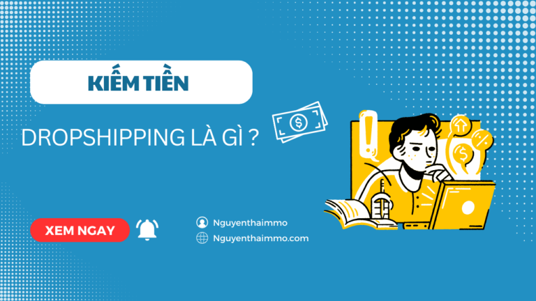 Kiếm tiền dropshipping là gì ?