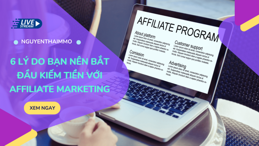 Lý do tại sao bạn nên kiếm tiền với affiliate marketing?
