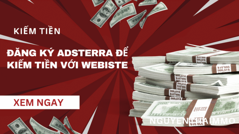 Đặt quảng cáo lên website Adsterra liệu có ngon hơn Google AdSense