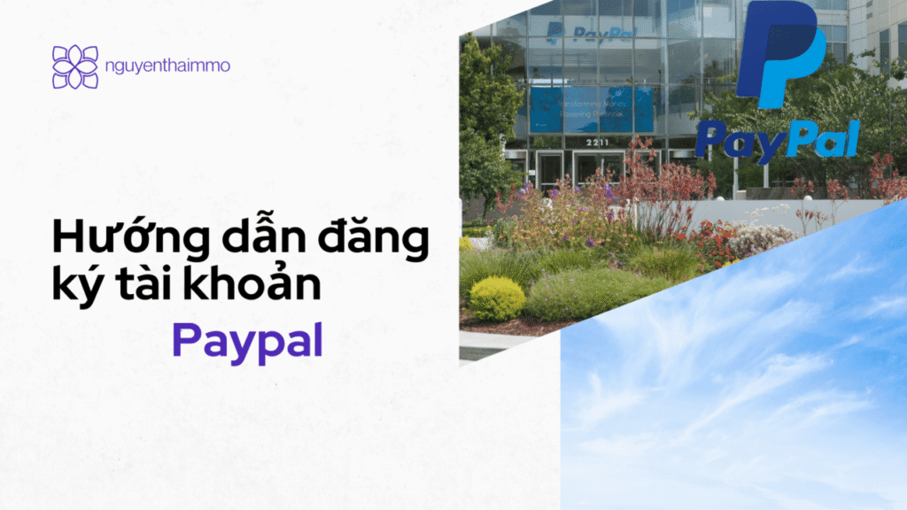Hướng dẫn đăng ký tài khoản Paypal mới nhất