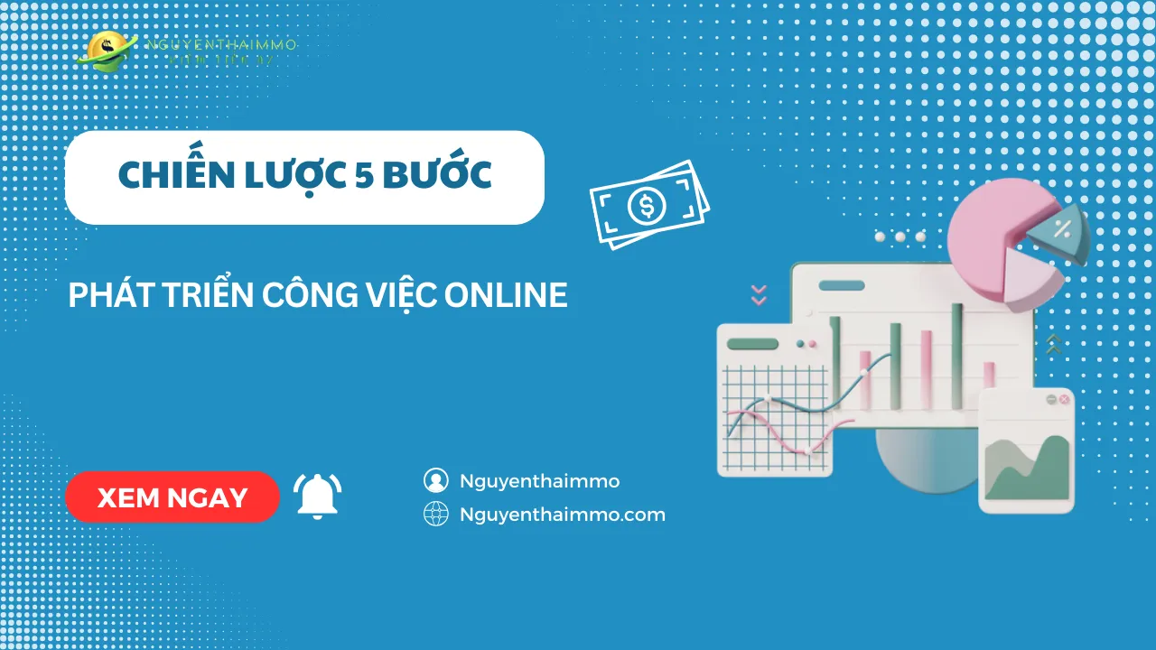 Chiến Lược 5 Bước Phát Triển Công Việc Online
