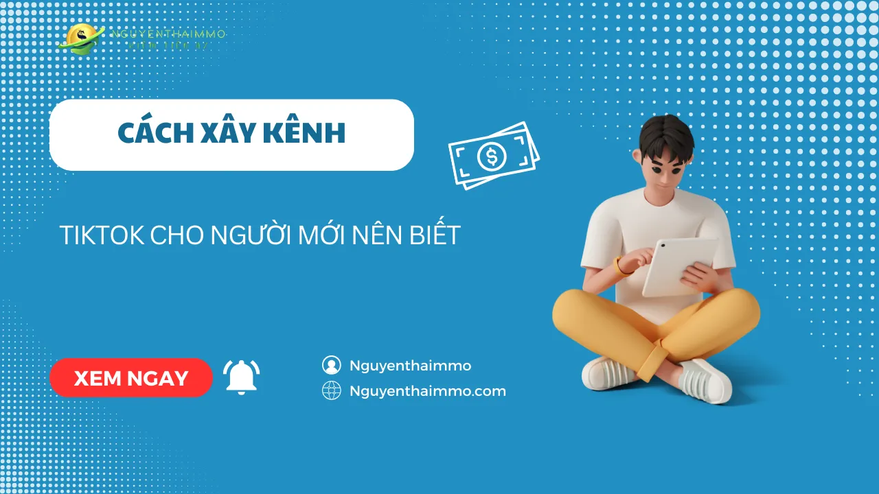 Cách xây kênh TikTok cho người mới nên biết ! 4 Cách xây kênh TikTok cho người mới nên biết !