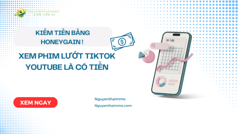 Kiếm tiền bằng Honeygain ! Xem phim lướt tiktok youtube là có tiền