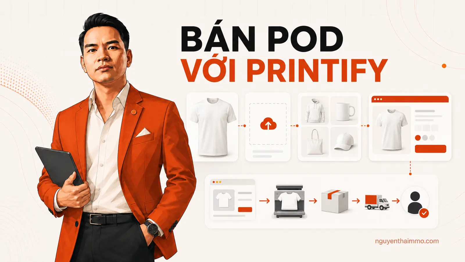 Hướng dẫn tạo tài khoản trên Printify bán POD 4 Hướng dẫn tạo tài khoản Printify và bán sản phẩm POD — NguyenThaiMMO